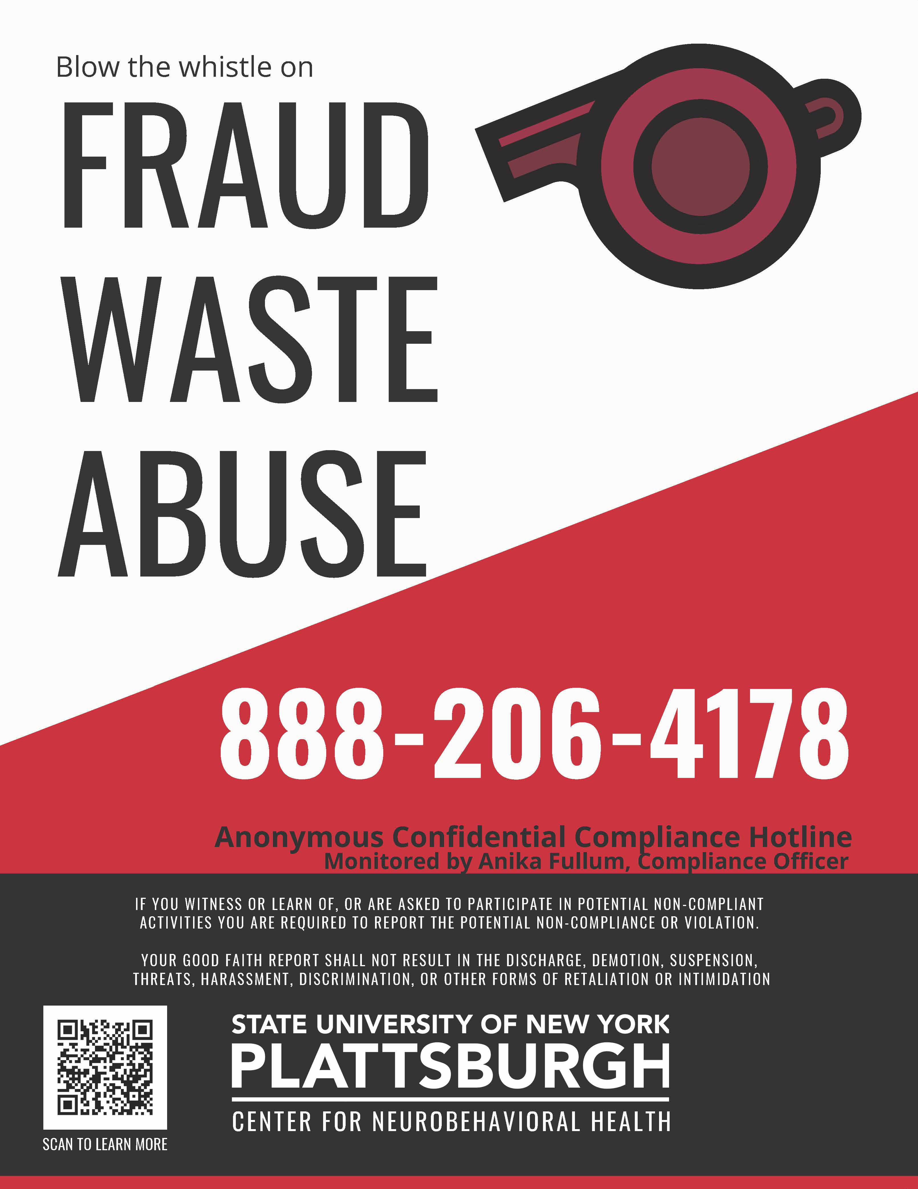 Fraud, waste and abuse hotline number is 888-206-4178, anonymous confidential compliance hotline, monitored by Anika Fullum compliance officer